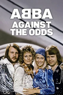 Постер АBBA: Вопреки всему (ABBA: Against the Odds)